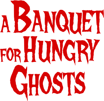 A Banquet for Hungry Ghosts