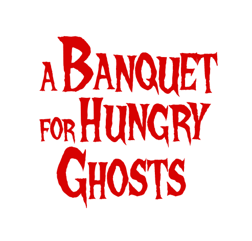 A Banquet for Hungry Ghosts